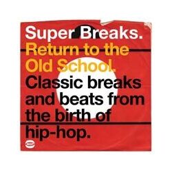 Various Artists Super Breaks: Return To The Old School Vinyl  LP