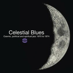 Various Artists Celestial Blues - Cosmic  Political And Spiritual Jazz 1970 To 19742 Vinyl  LP 