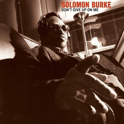 Solomon Burke Don'T Give Up On Me (2 LP/20Th Anniversary/Remaster) VINYL  LP