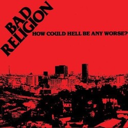 Bad Religion How Could Hell Be Any Worse Vinyl  LP