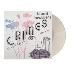 Blood Brothers Crimes (Reissue Bone White Vinyl) VINYL  LP