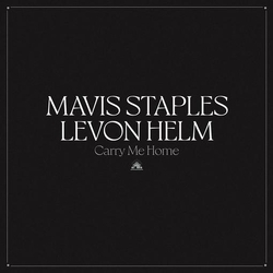 Mavis Staples & Levon Helm Carry Me Home (Clear Vinyl)2 Vinyl  LP 