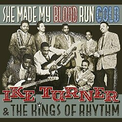 Ike Turner & The Kings Of Rhyt She Made My Blood Run Cold Vinyl  LP