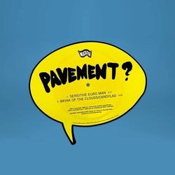 Pavement Sensitive Euro Man B/W Brink Of The Clou VINYL  LP