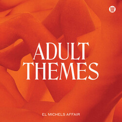 El Michels Affair Adult Themes Vinyl  LP