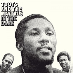 Toots And The Maytals In The Dark (Black) Vinyl  LP 