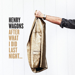 Henry Wagons After What I Did Last Night..... VINYL  LP