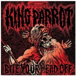 King Parrot Bite Your Head Off VINYL  LP(150G)