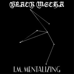Black Mecha I.M. Mentalizing Vinyl  LP 