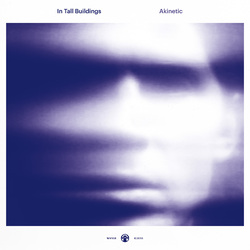 In Tall Buildings Akinetic Vinyl  LP 