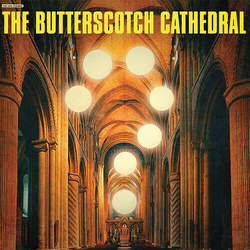 Butterscotch Cathedral Butterscotch Cathedral VINYL  LP
