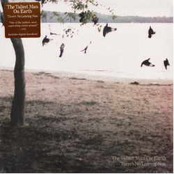 Tallest Man On The Earth There's No Leaving Now VINYL  LP