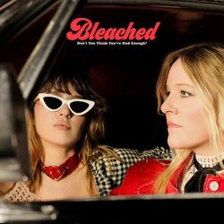 Bleached= Don?T You Think You?Ve Had Enough VINYL  LP