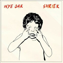 Wye Oak Shriek Vinyl  LP