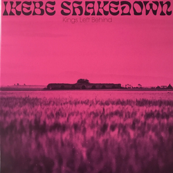 Ikebe Shakedown Kings Left Behind Vinyl  LP