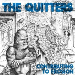 The Quitters Contributing To Erosion Vinyl  LP
