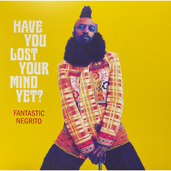 Fantastic Negrito Have You Lost Your Mind Yet? Vinyl  LP