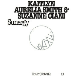 Kaitlyn Aurelia Smith & Suzann / Ican Frkwys Vol 13 - Sunergy Vinyl  LP