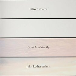Coates / Rsd 218 / Oliver  John Luther Adams  Canticles Of The Sky (Rsd 2018) Vinyl  LP 