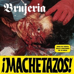Brujeria Machetazos VINYL 7INCH