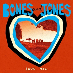 Bones And Jones Love You VINYL  LP