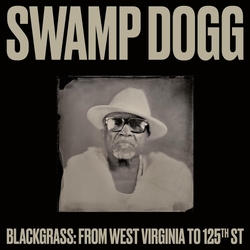 Swamp Dogg Blackgrass: From West Virginia To 125Th St VINYL  LP