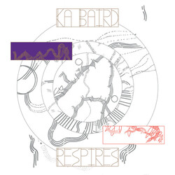 Ka Baird Respires [ LP] Vinyl  LP 