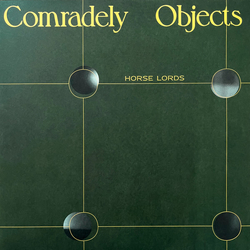 Horse Lords Comradely Objects (White Vinyl) VINYL  LP