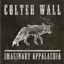 Colter Wall Imaginary Appalachia Vinyl  LP