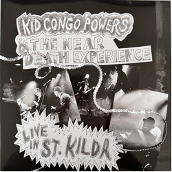 Kid Congo Powers & The Near Death Experience Live In St Kilda VINYL  LP