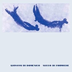 Di Giovanni Domenico Succo Di Formiche VINYL  LP