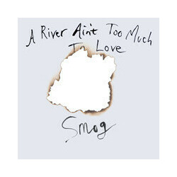 Smog A River Ain'T Too Much To Love Vinyl  LP