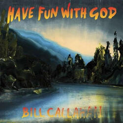 Bill Callahan Have Fun With God Vinyl  LP