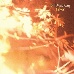 Bill Mackay Esker Vinyl  LP 