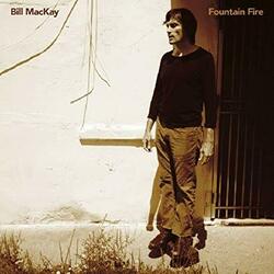 Bill Mackay Fountain Fire Vinyl  LP 