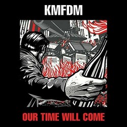 Kmfdm Our Time Will Come (Colv) (Ltd) (Red) Vinyl  LP