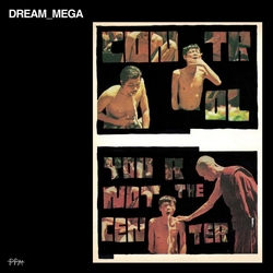 Dream_Mega Control / You Are Not The Center [ LP] VINYL  LP