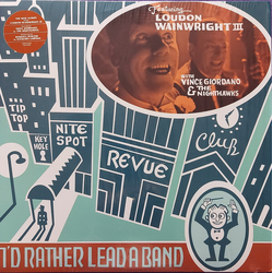 Loudon Wainwright -Iii- I'D Rather Lead A Band VINYL  LP