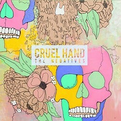 Cruel Hand The Negatives Vinyl  LP 