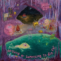 Mui Zyu Nothing Or Something To Die For (Glow In The Dark Vinyl) VINYL  LP