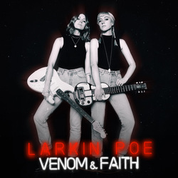Larkin Poe Venom & Faith (Vinyl) Vinyl  LP