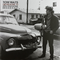 Tom Waits On The Scene '73  (Live 1973) Vinyl  LP