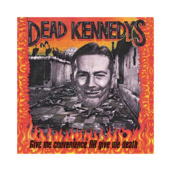 Dead Kennedys Give Me Convenience Or Give Me Death (Vinyl) Vinyl  LP