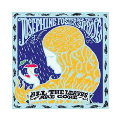 Josephine Foster All The Leaves Are Gone Vinyl  LP