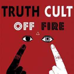 Truth Cult Off Fire (Vinyl) Vinyl  LP
