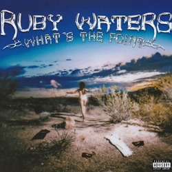 Ruby Waters What's The Point (Limited Edition Colour VINYL  LP