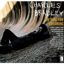 Charles Bradley No Time For Dreaming (Vinyl) Vinyl  LP