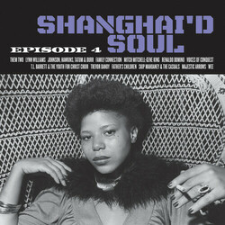 Shanghaid Soul: Episode 4 Shanghai'D Soul: Episode 4 Vinyl  LP