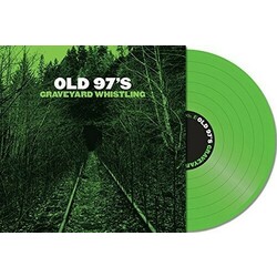 Old 97'S Graveyard Whistling (Green) Vinyl  LP
