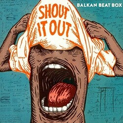 Balkan Beat Box Shout It Out Vinyl  LP